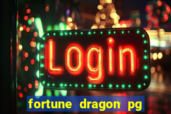 fortune dragon pg slot demo