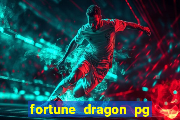 fortune dragon pg slot demo