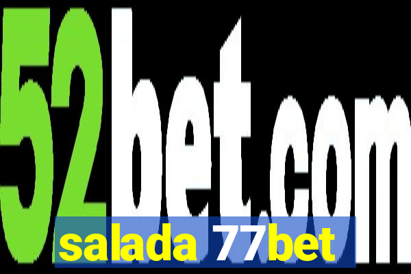 salada 77bet