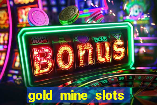 gold mine slots for real money paypal