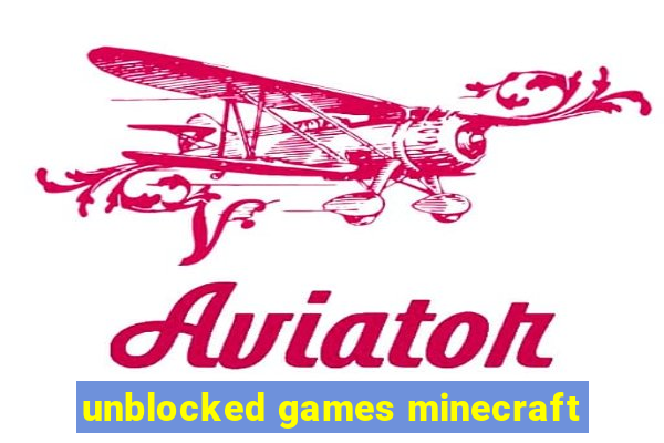 unblocked games minecraft