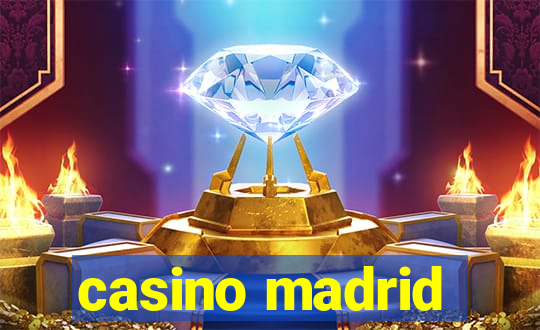 casino madrid