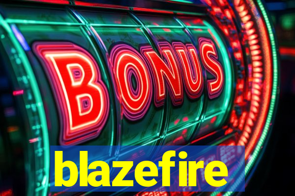 blazefire