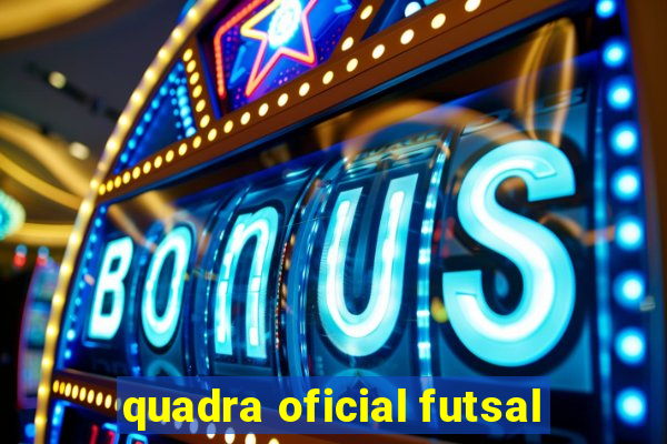 quadra oficial futsal