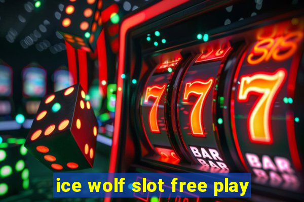 ice wolf slot free play