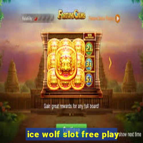 ice wolf slot free play