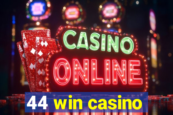 44 win casino