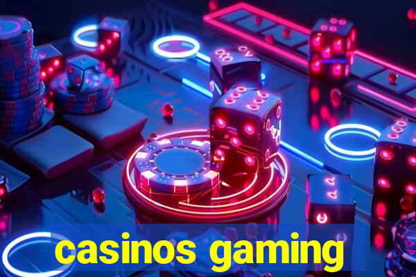 casinos gaming