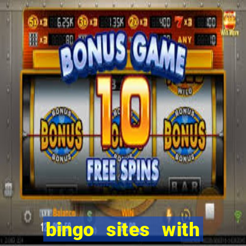 bingo sites with free signup bonus no deposit