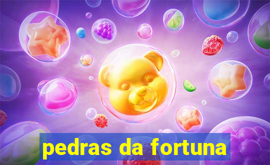 pedras da fortuna