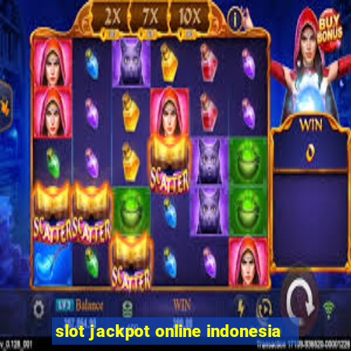 slot jackpot online indonesia