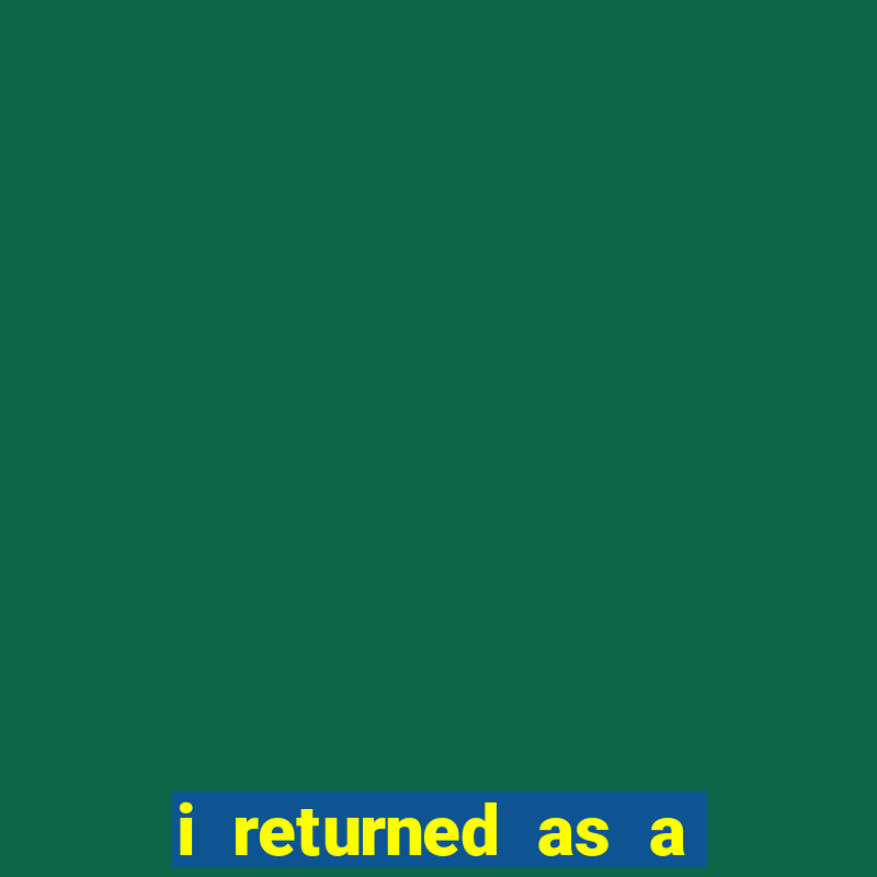 i returned as a god novel