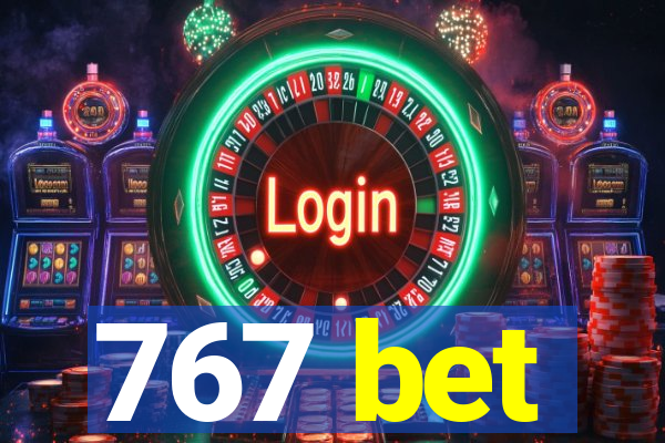 767 bet