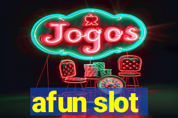 afun slot