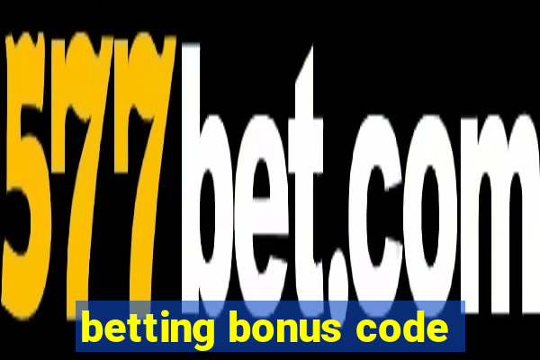 betting bonus code