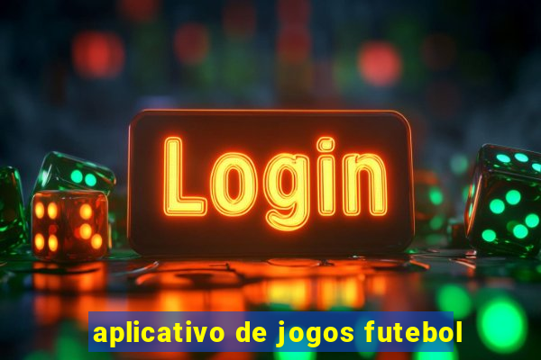 aplicativo de jogos futebol