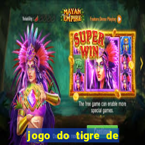 jogo do tigre de 5 reais