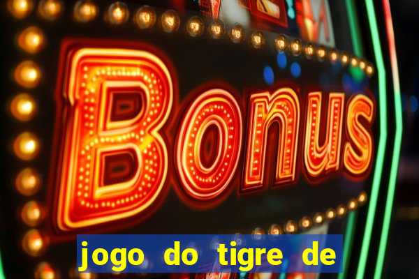 jogo do tigre de 5 reais