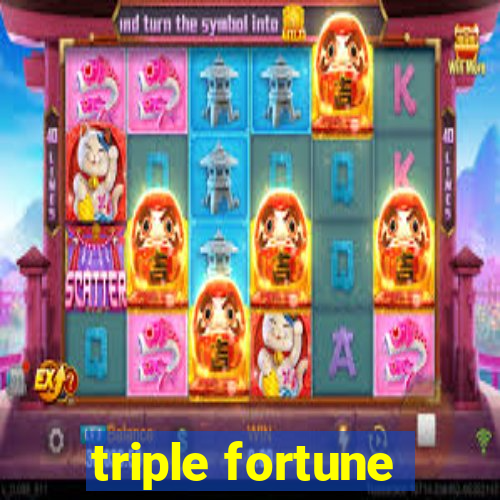 triple fortune