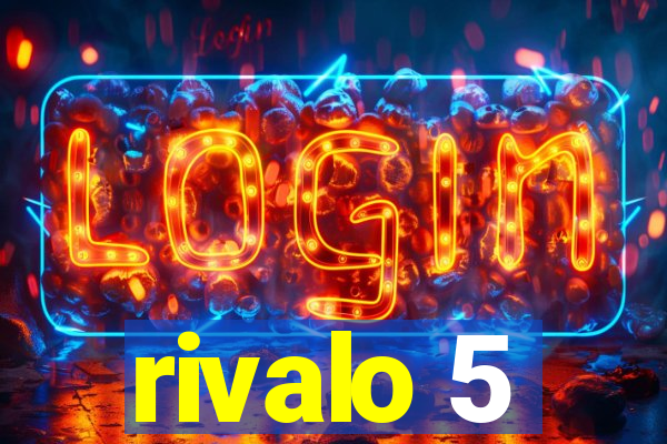 rivalo 5