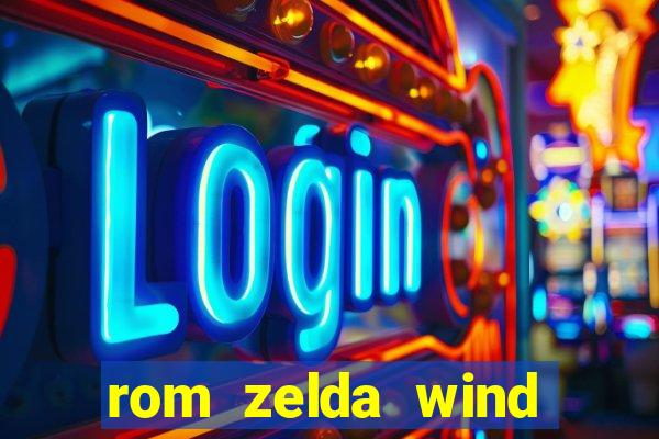 rom zelda wind waker pt br