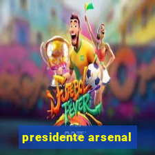 presidente arsenal