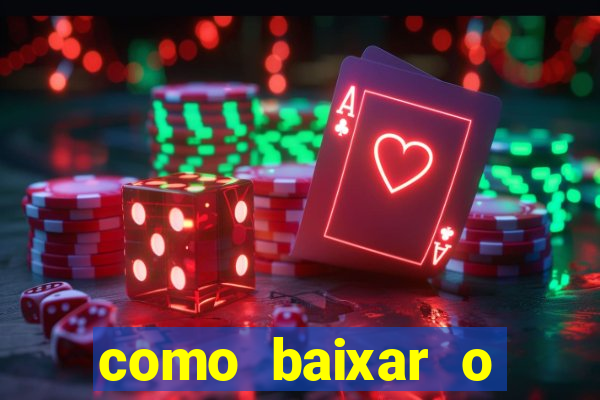 como baixar o aplicativo esporte bet