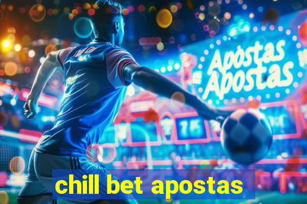 chill bet apostas