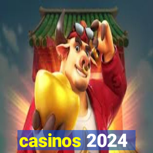 casinos 2024