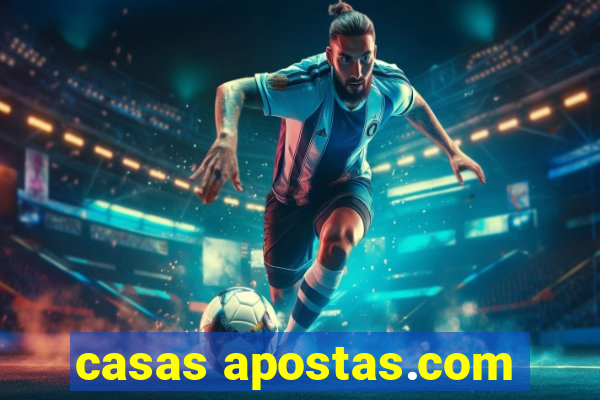 casas apostas.com