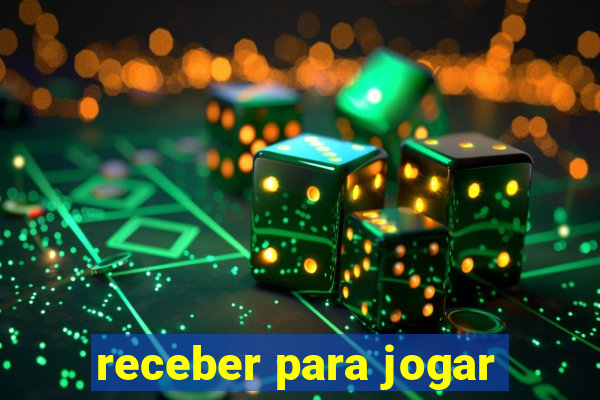 receber para jogar