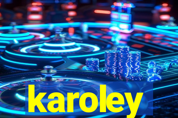 karoley