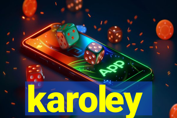 karoley