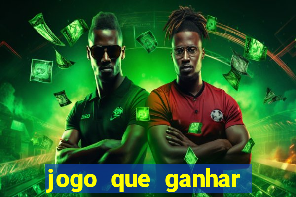 jogo que ganhar dinheiro gratis