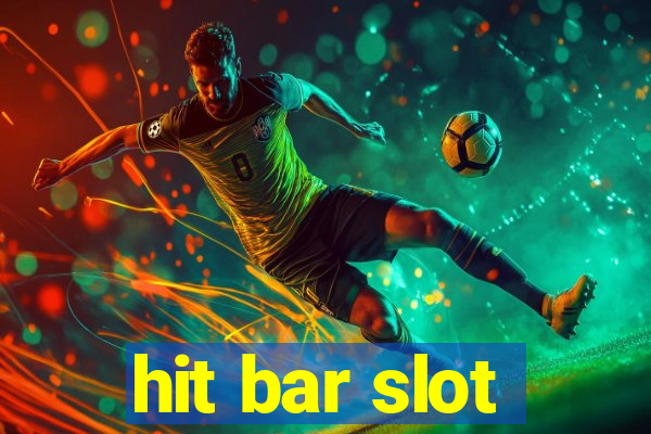 hit bar slot