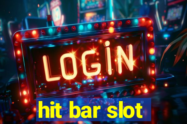 hit bar slot