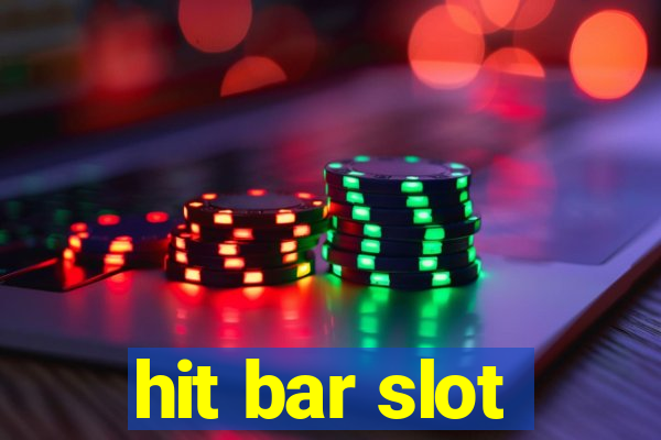 hit bar slot