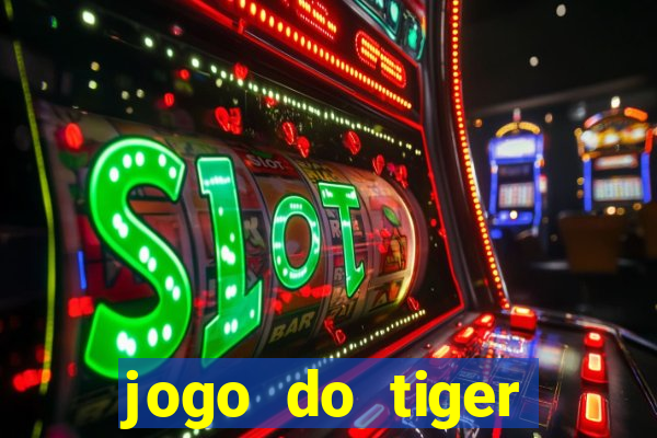 jogo do tiger bonus cadastro