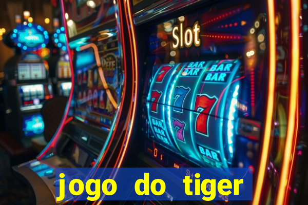 jogo do tiger bonus cadastro