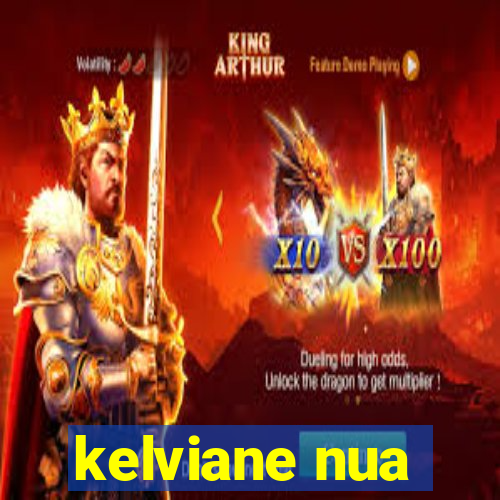 kelviane nua