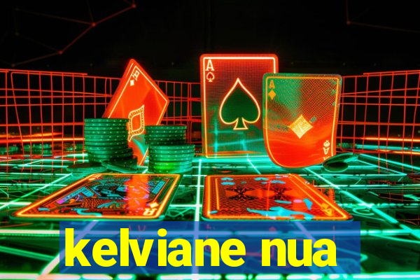 kelviane nua