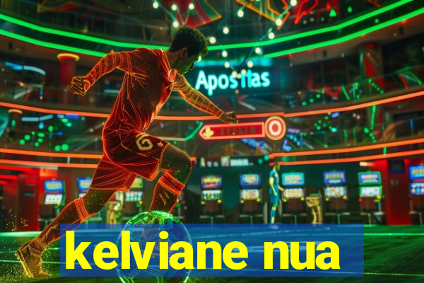 kelviane nua