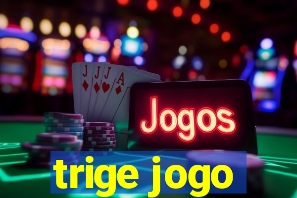 trige jogo