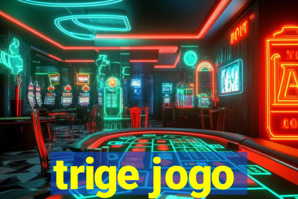 trige jogo