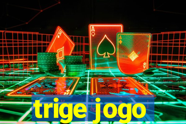 trige jogo