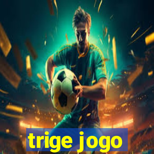 trige jogo