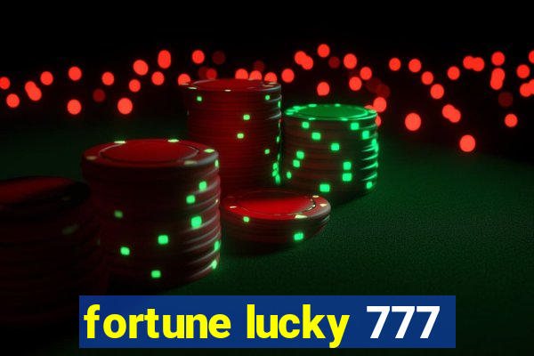 fortune lucky 777