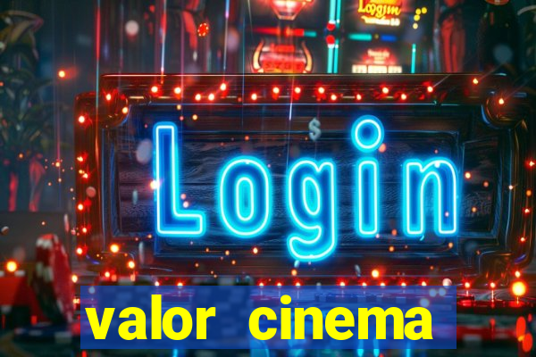 valor cinema shopping paralela