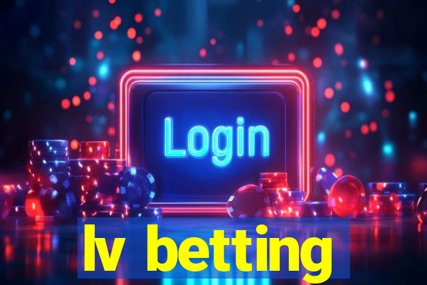 lv betting