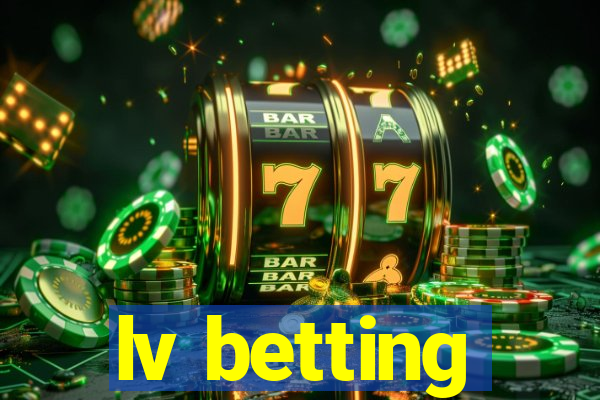 lv betting